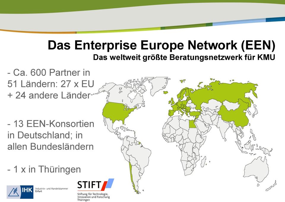 600 Partner in 51 Ländern: 27 x EU + 24 andere Länder
