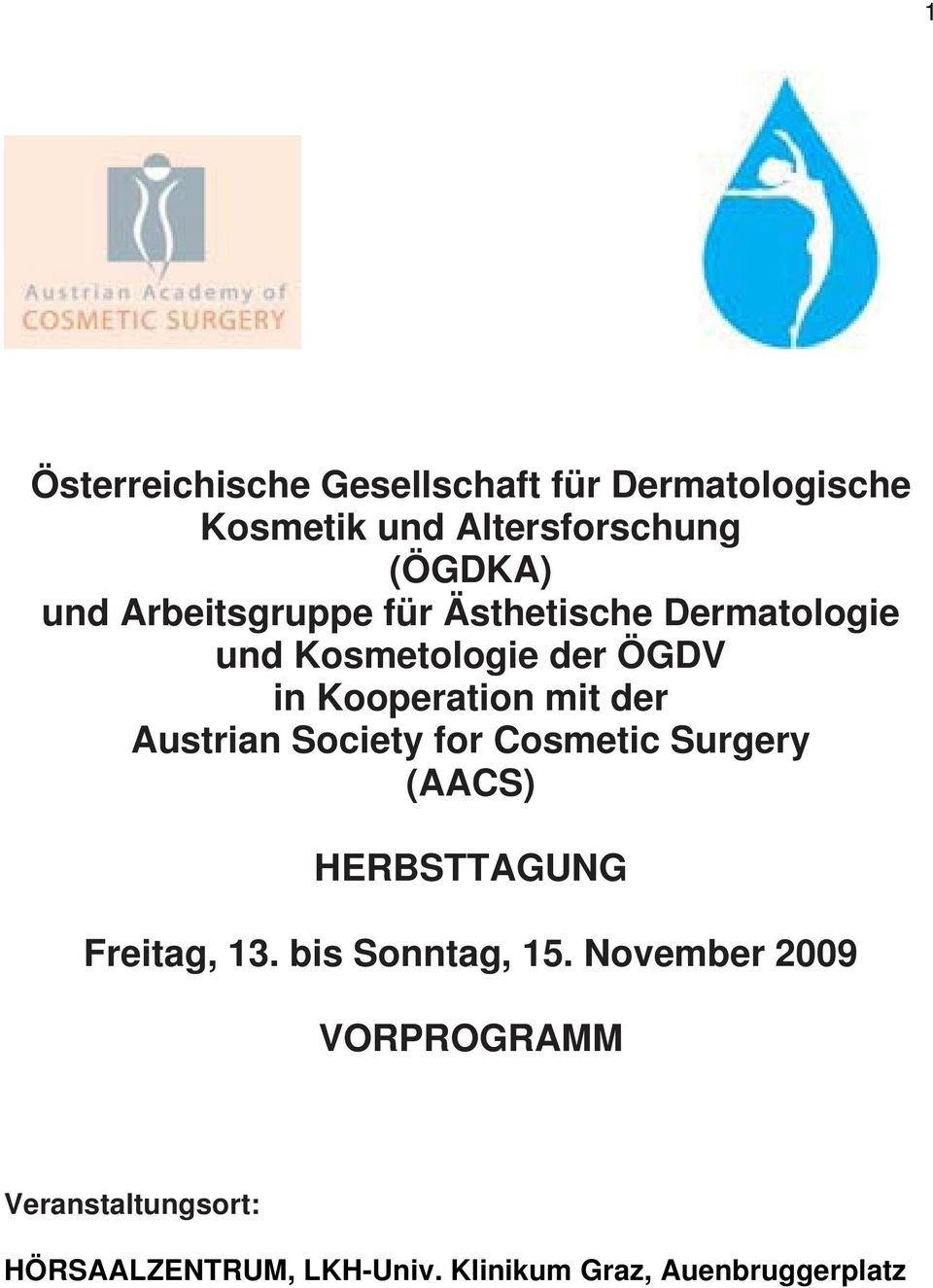 Austrian Society for Cosmetic Surgery (AACS) HERBSTTAGUNG Freitag, 13. bis Sonntag, 15.