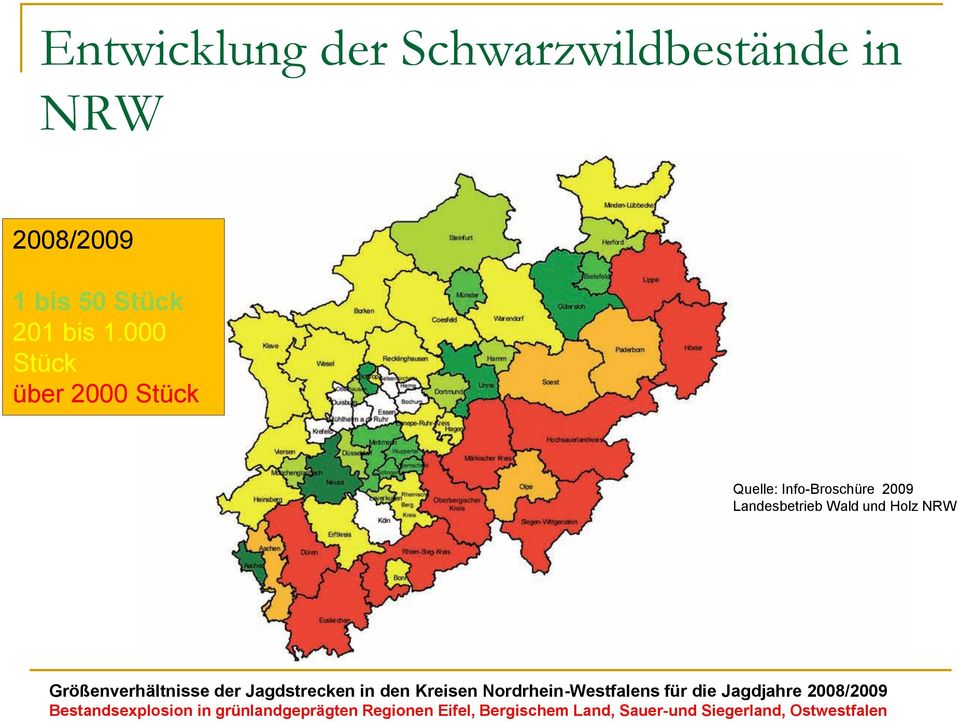 Größenverhältnisse der Jagdstrecken in den Kreisen Nordrhein-Westfalens für die Jagdjahre