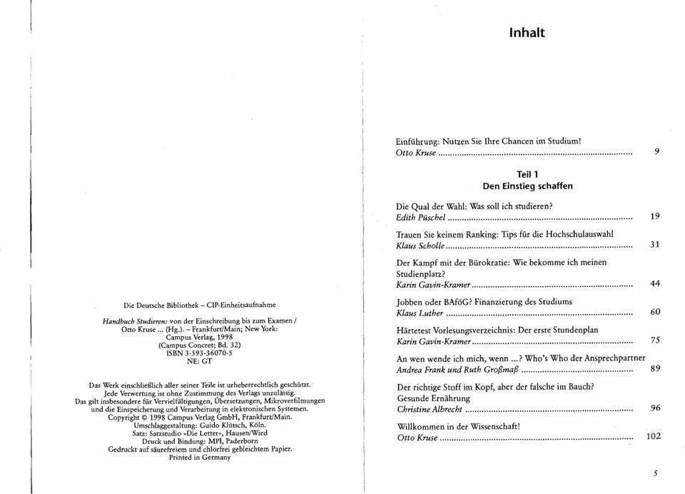 - FrankfurtlMain; New York: Campus Verlag, 1998 (Campus Concret; Bd. 32) SBN 3-593-36070-5 NE: GT Das Werk einschliei3lich aller seiner Teile ist urheberrechtlich geschützt.