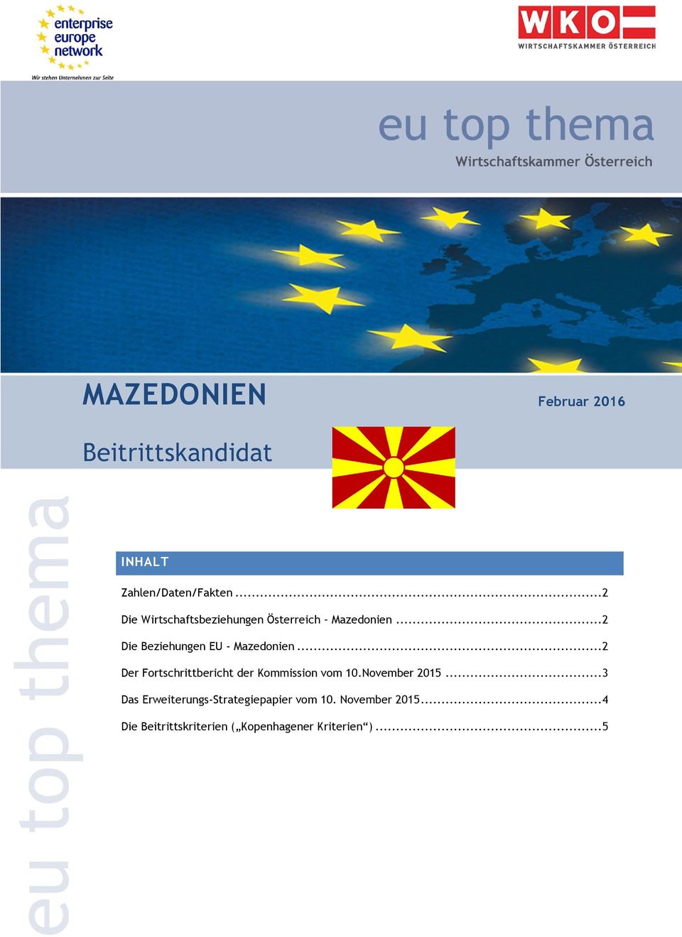 .. 2 Der Fortschrittbericht der Kommission vom 10.November 2015.
