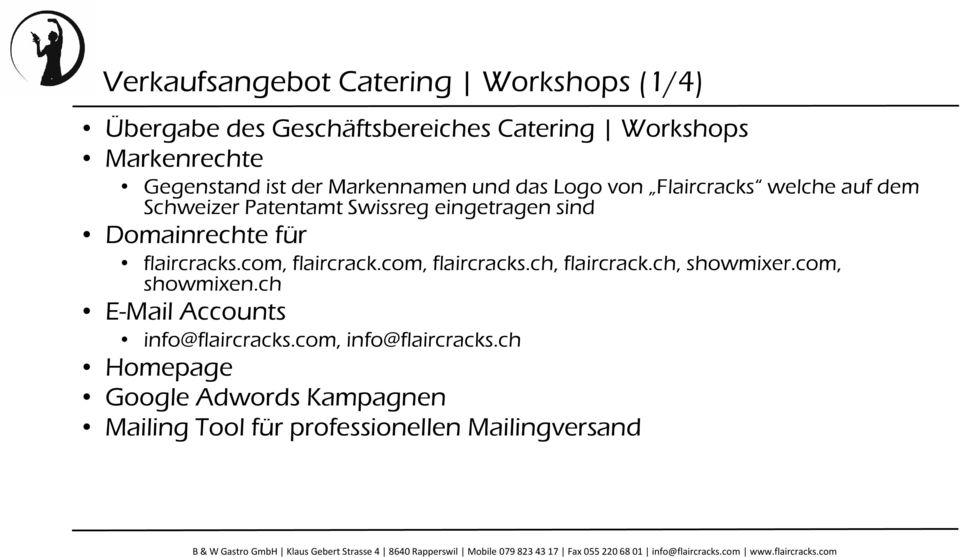 Domainrechte für flaircracks.com, flaircrack.com, flaircracks.ch, flaircrack.ch, showmixer.com, showmixen.