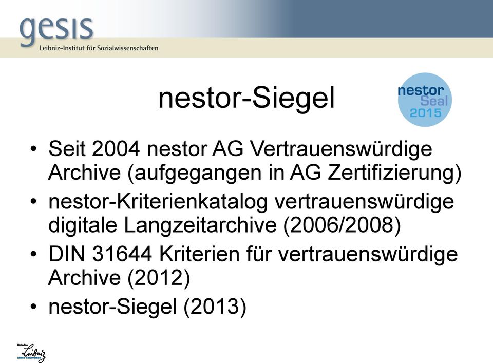 vertrauenswürdige digitale Langzeitarchive (2006/2008) DIN