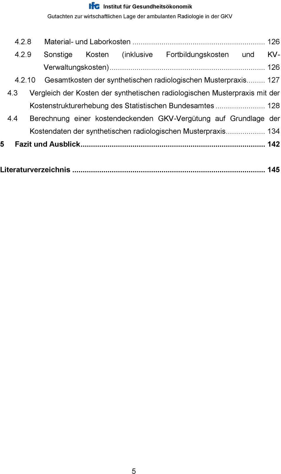 3 Vergleich der Kosten der synthetischen radiologischen Musterpraxis mit der Kostenstrukturerhebung des Statistischen Bundesamtes.