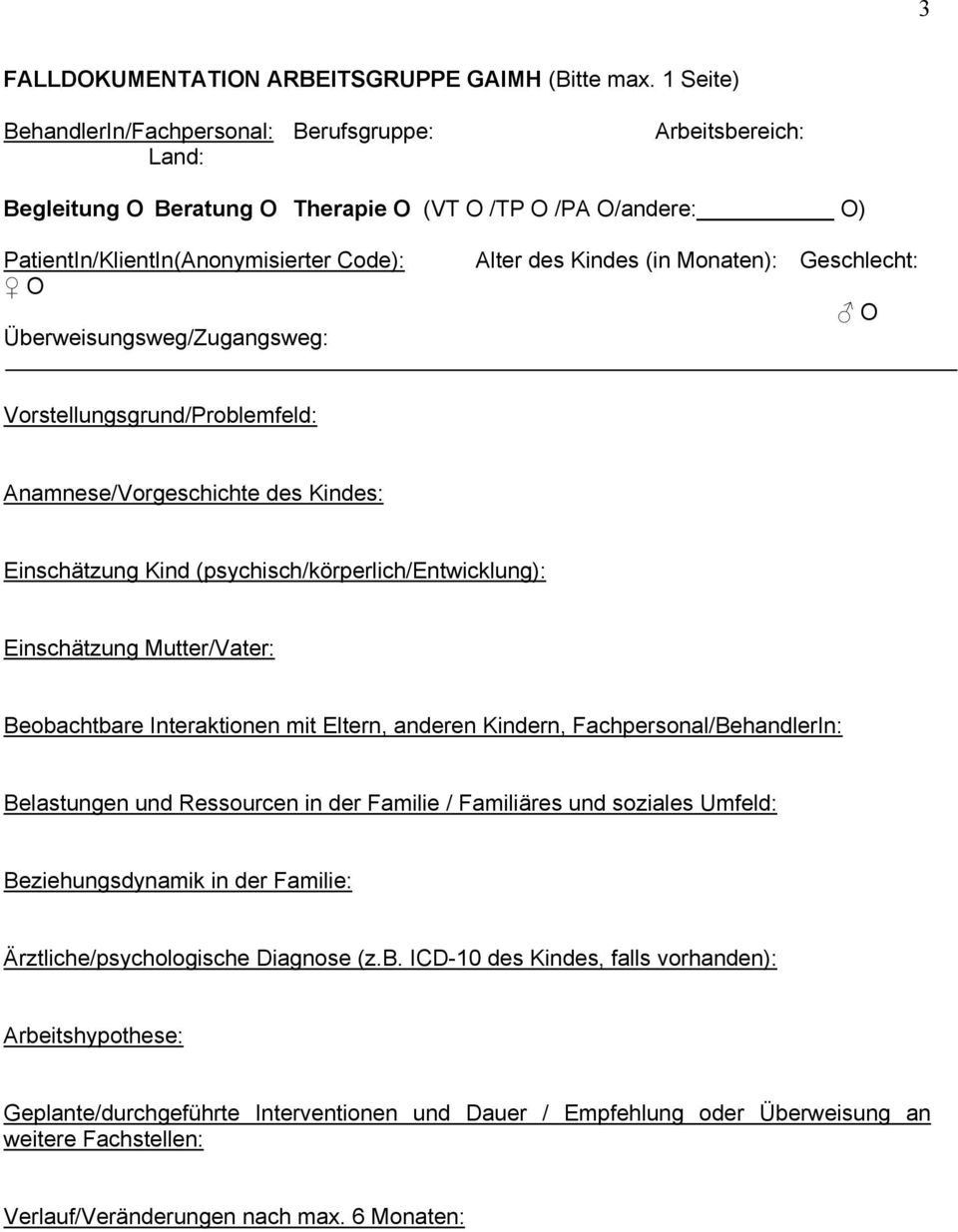 Beobachtbare Interaktionen mit Eltern, anderen Kindern, Fachpersonal/BehandlerIn: Belastungen und Ressourcen in der Familie / Familiäres und soziales Umfeld: Beziehungsdynamik in der Familie: