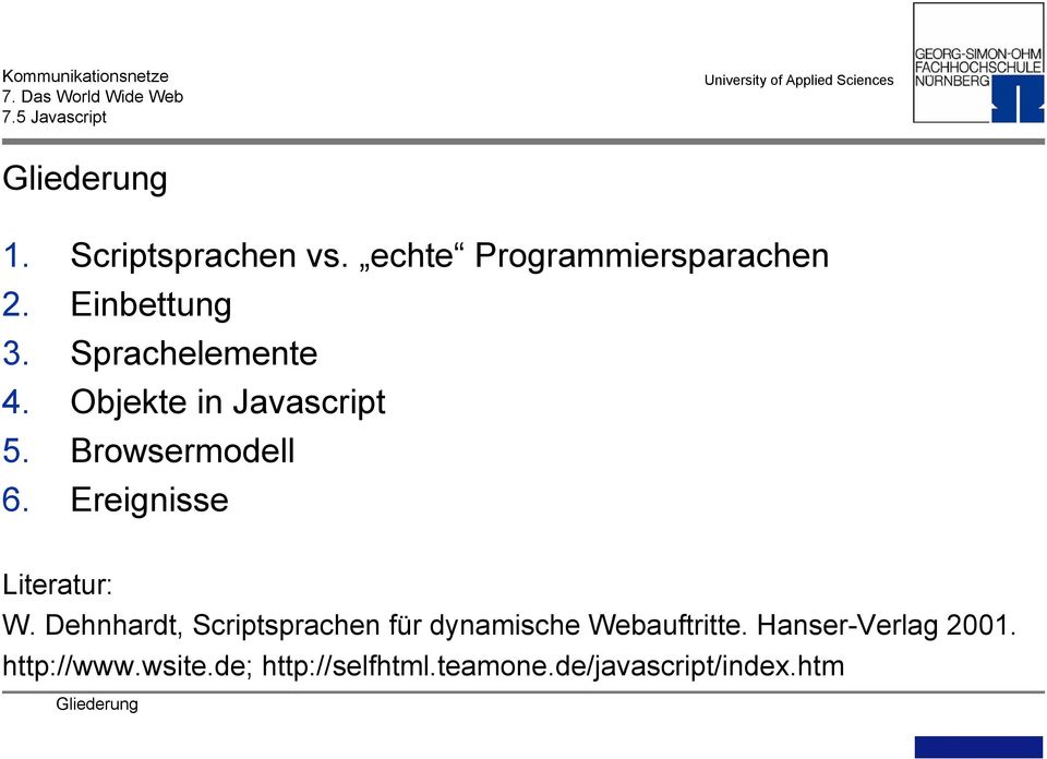 Ereignisse Literatur: W. Dehnhardt, Scriptsprachen für dynamische Webauftritte.