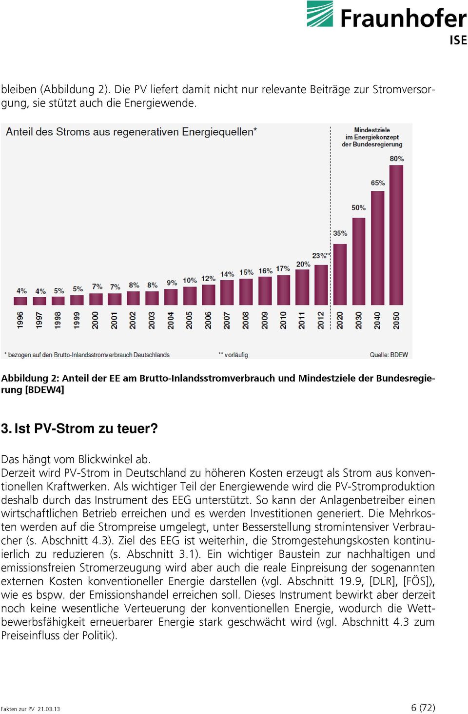 Derzeit wird PV-Strom in Deutschland zu höheren Kosten erzeugt als Strom aus konventionellen Kraftwerken.