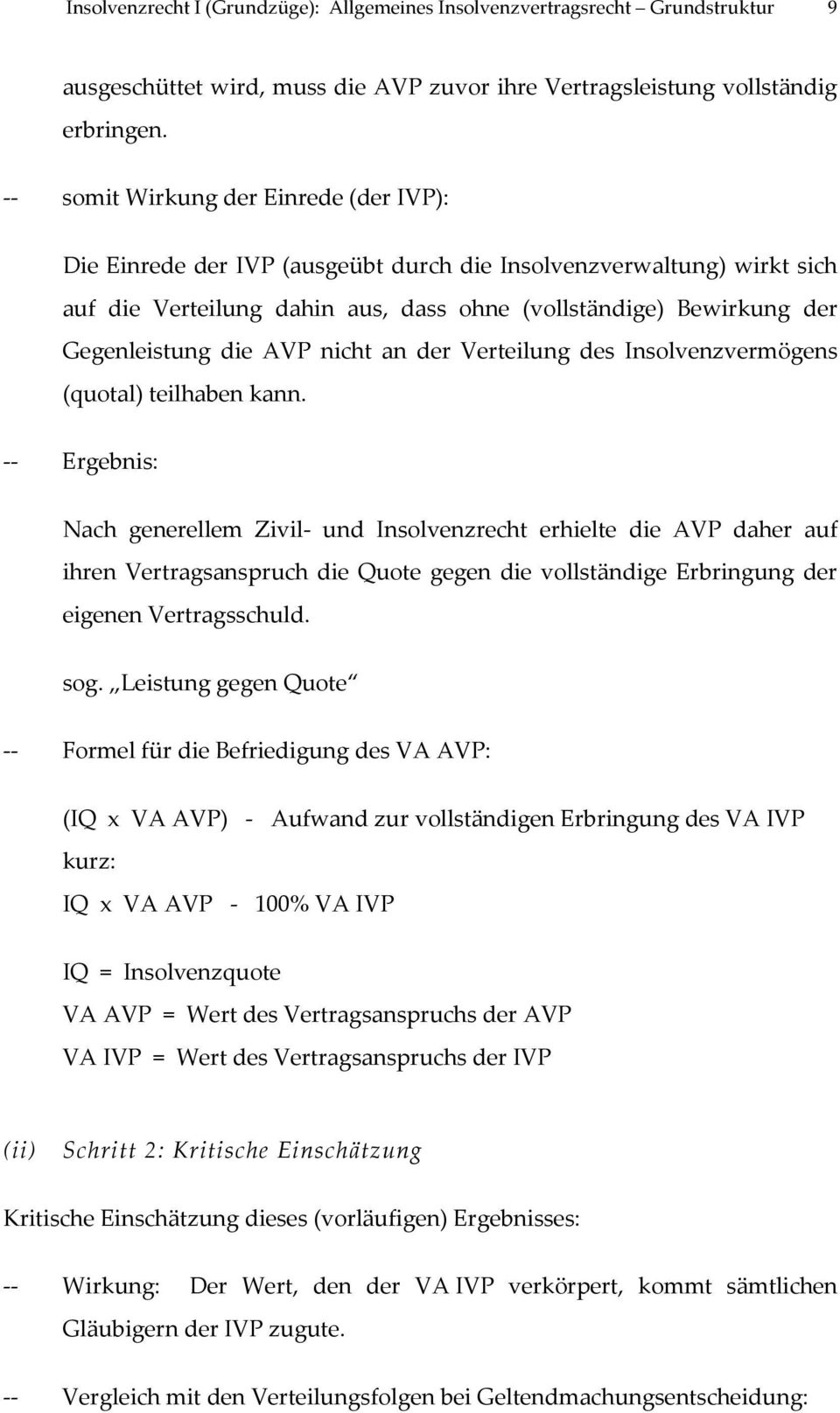 AVP nicht an der Verteilung des Insolvenzvermögens (quotal) teilhaben kann.