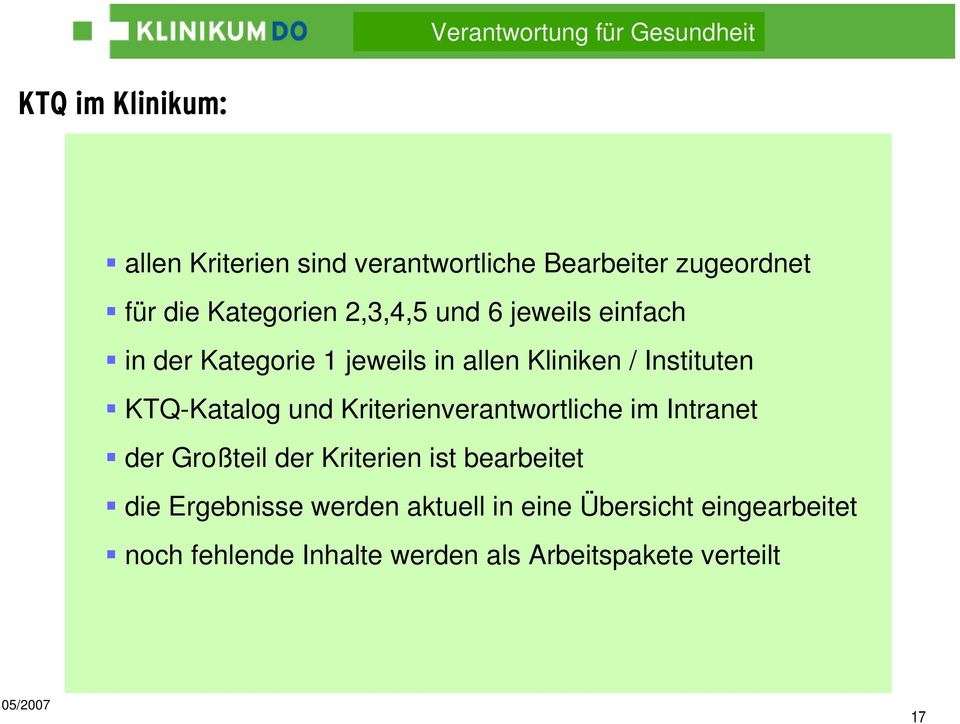 und Kriterienverantwortliche im Intranet der Großteil der Kriterien ist bearbeitet die Ergebnisse