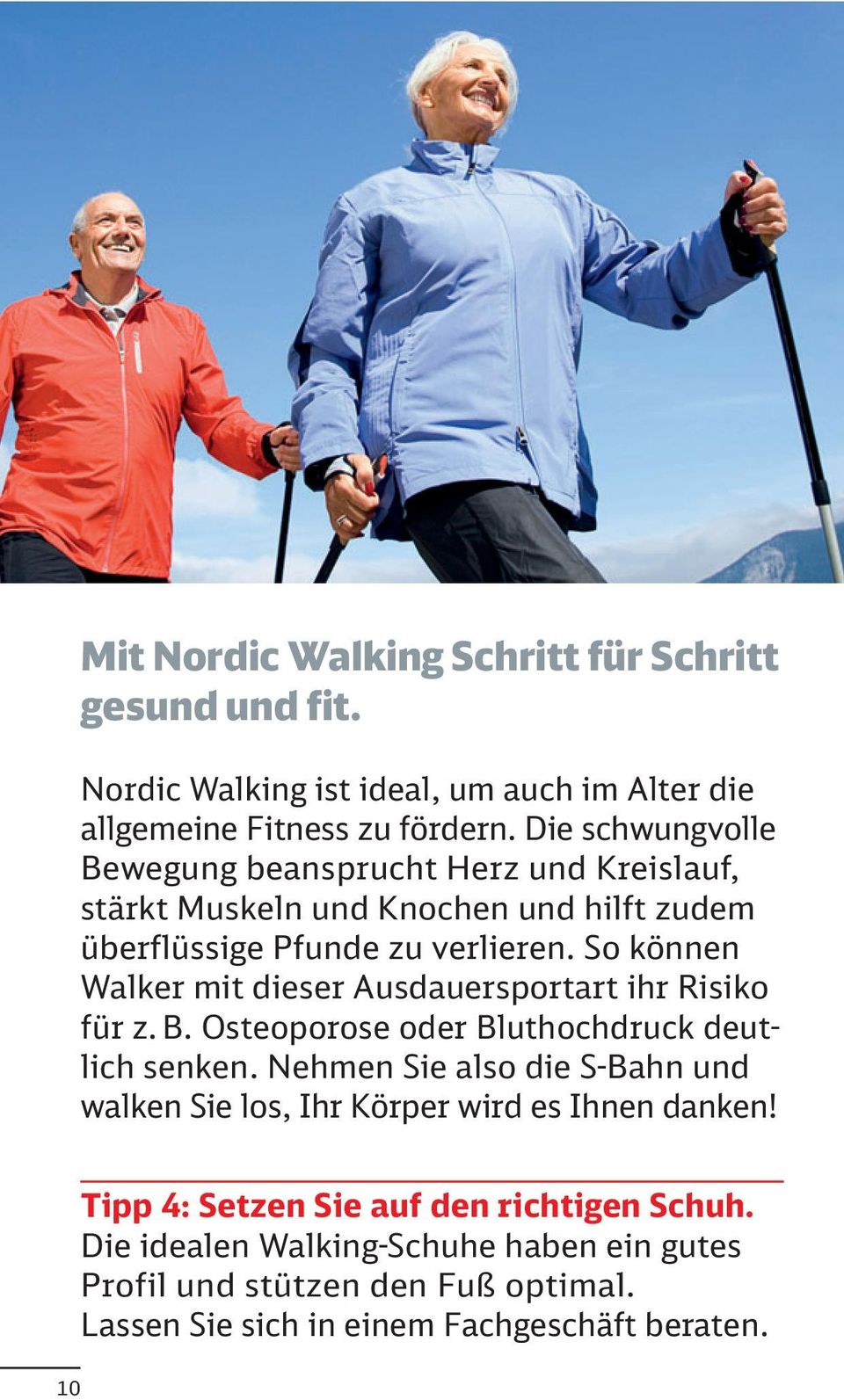 So können Walker mit dieser Ausdauersportart ihr Risiko für z. B. Osteoporose oder Bluthochdruck deutlich senken.