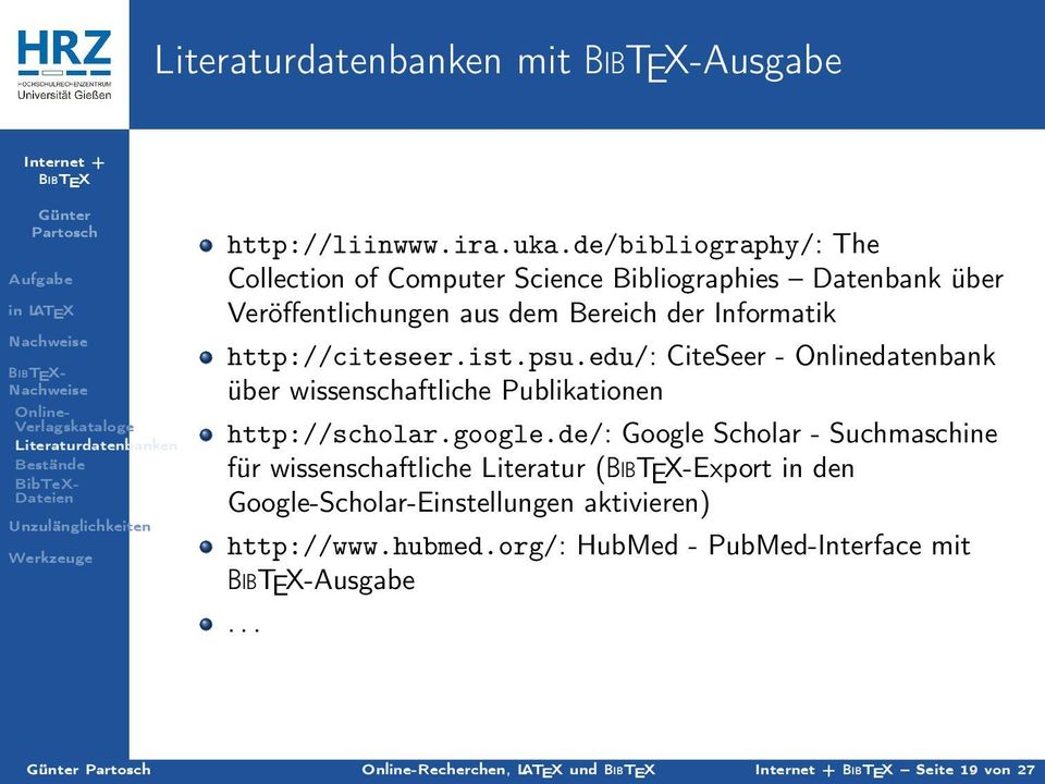 psu.edu/: CiteSeer - Onlinedatenbank über wissenschaftliche Publikationen http://scholar.google.