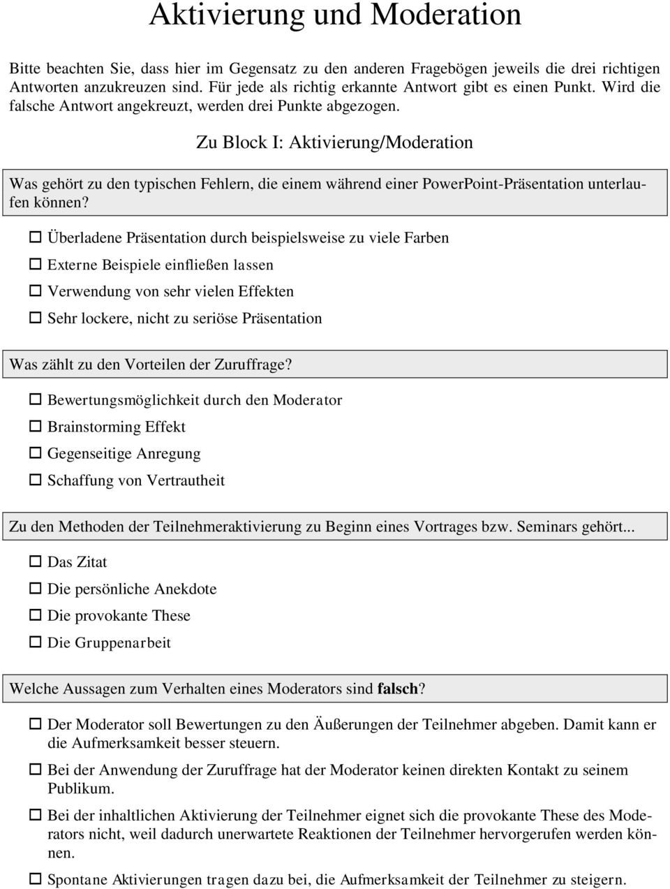 Zu Block I: Aktivierung/Moderation Was gehört zu den typischen Fehlern, die einem während einer PowerPoint-Präsentation unterlaufen können?