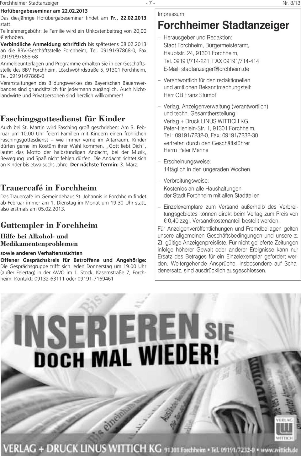 09191/97868-0, Fax 09191/97868-68 Anmeldeunterlagen und Programme erhalten Sie in der Geschäftsstelle des BBV Forchheim, Löschwöhrdstraße 5, 91301 Forchheim, Tel.
