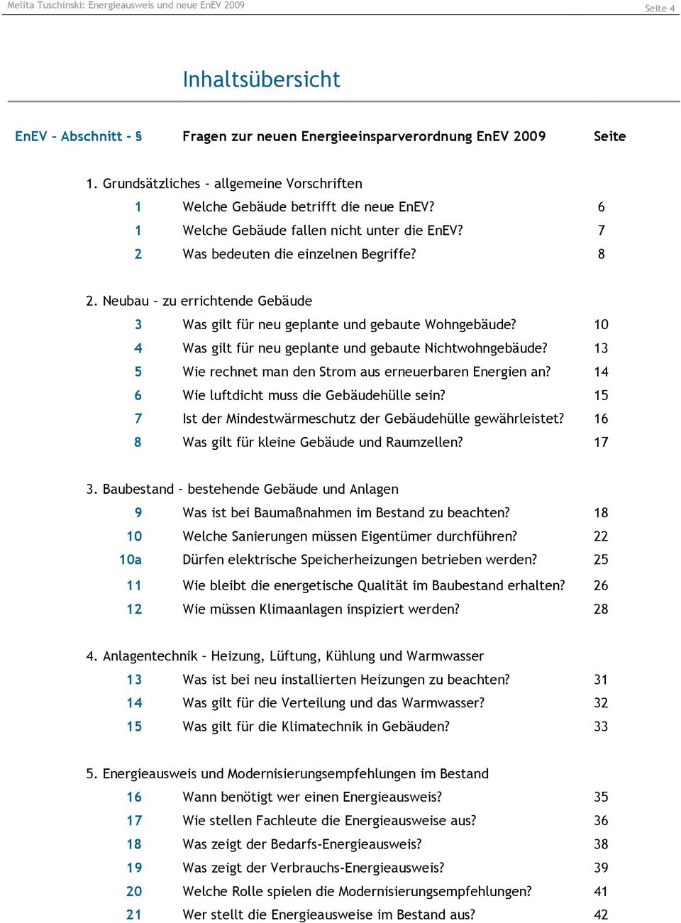 Neubau zu errichtende Gebäude 3 Was gilt für neu geplante und gebaute Wohngebäude? 10 4 Was gilt für neu geplante und gebaute Nichtwohngebäude?