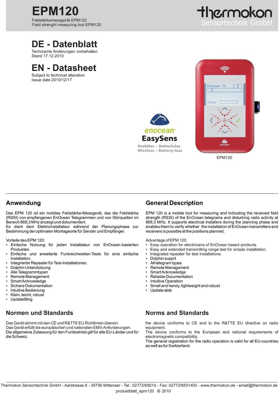 2010 EN - Datasheet Subject to technical alteration Issue date 2010/12/17  Anwendung Das EPM 120 ist ein mobiles Feldstärke-Messgerät, das die Feldstärke (RSSI) von empfangenen EnOcean Telegrammen