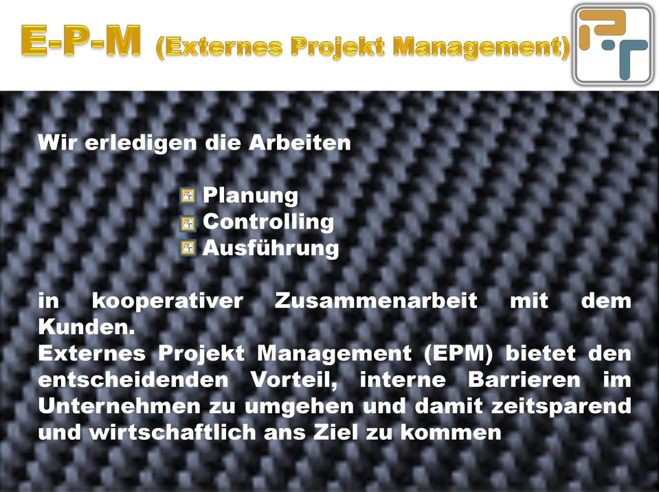 Externes Projekt Management (EPM) bietet den entscheidenden Vorteil,