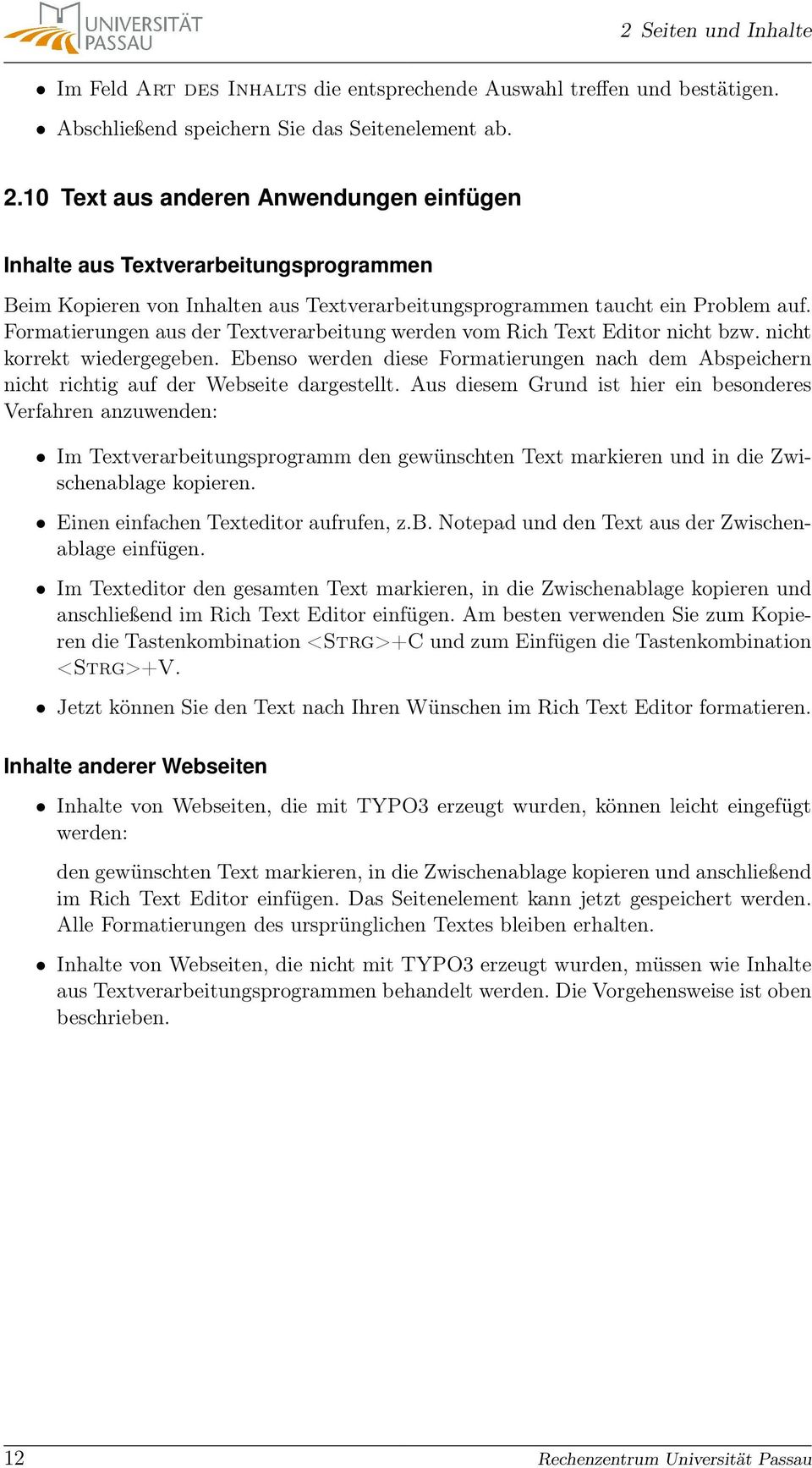 Formatierungen aus der Textverarbeitung werden vom Rich Text Editor nicht bzw. nicht korrekt wiedergegeben.