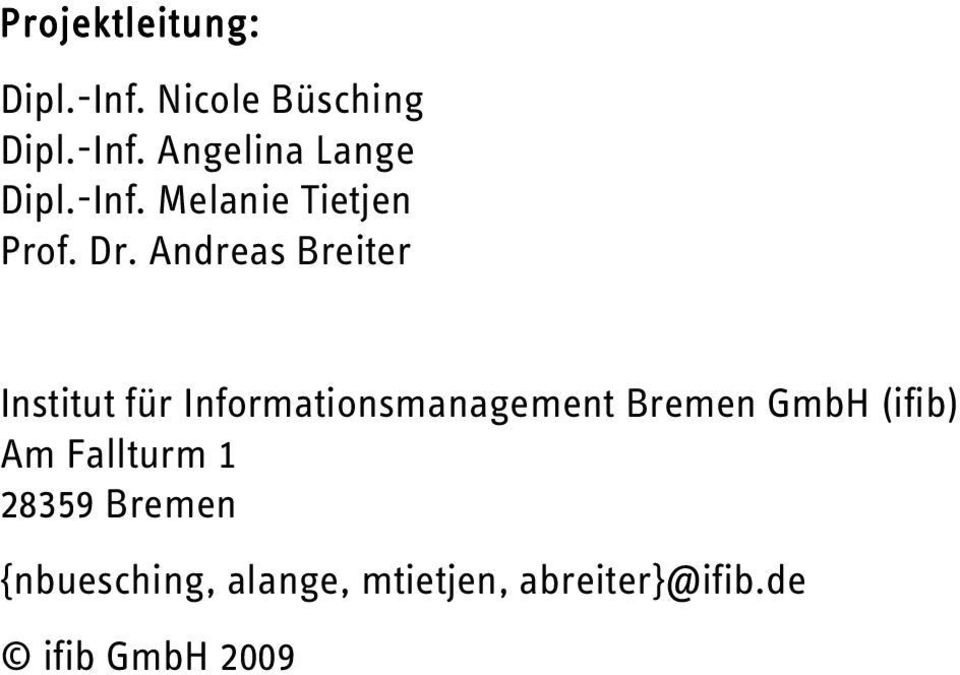 Andreas Breiter Institut für Informationsmanagement Bremen GmbH