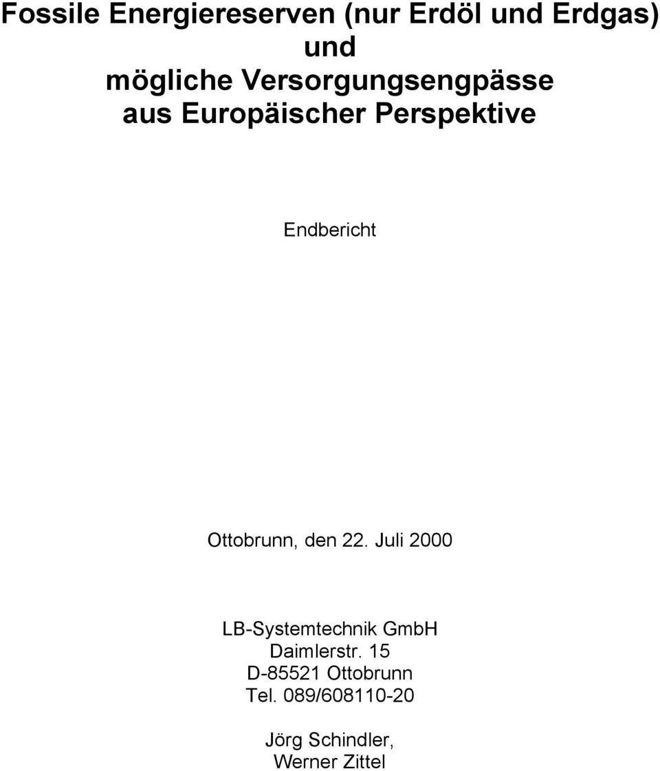 Ottobrunn, den 22. Juli 2000 LB-Systemtechnik GmbH Daimlerstr.