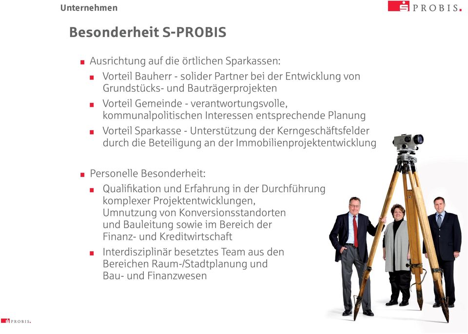 Beteiligung an der Immobilienprojektentwicklung Personelle Besonderheit: Qualifikation und Erfahrung in der Durchführung komplexer Projektentwicklungen, Umnutzung von