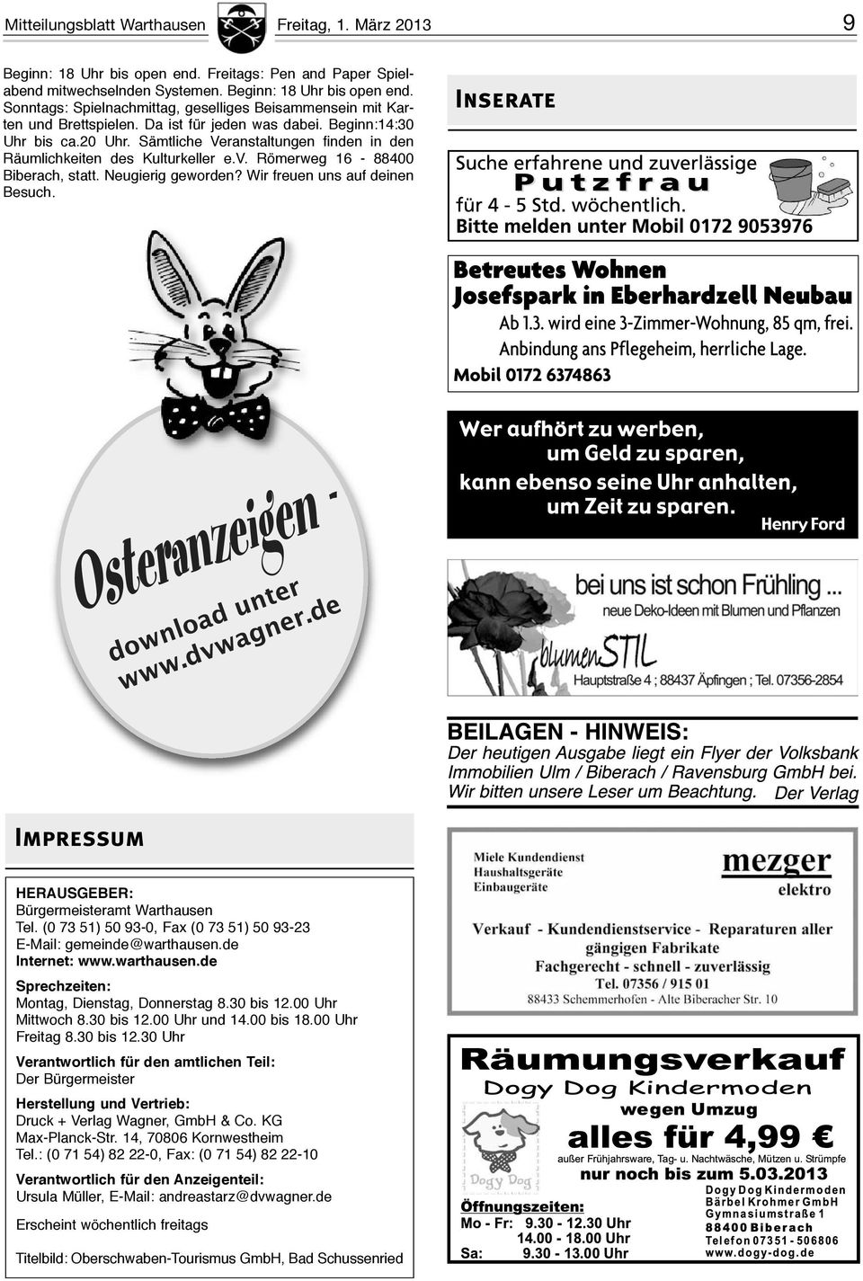 Wir freuen uns auf deinen Besuch. Impressum HERAUSGEBER: Bürgermeisteramt Warthausen Tel. (0 73 51) 50 93-0, Fax (0 73 51) 50 93-23 E-Mail: gemeinde@warthausen.