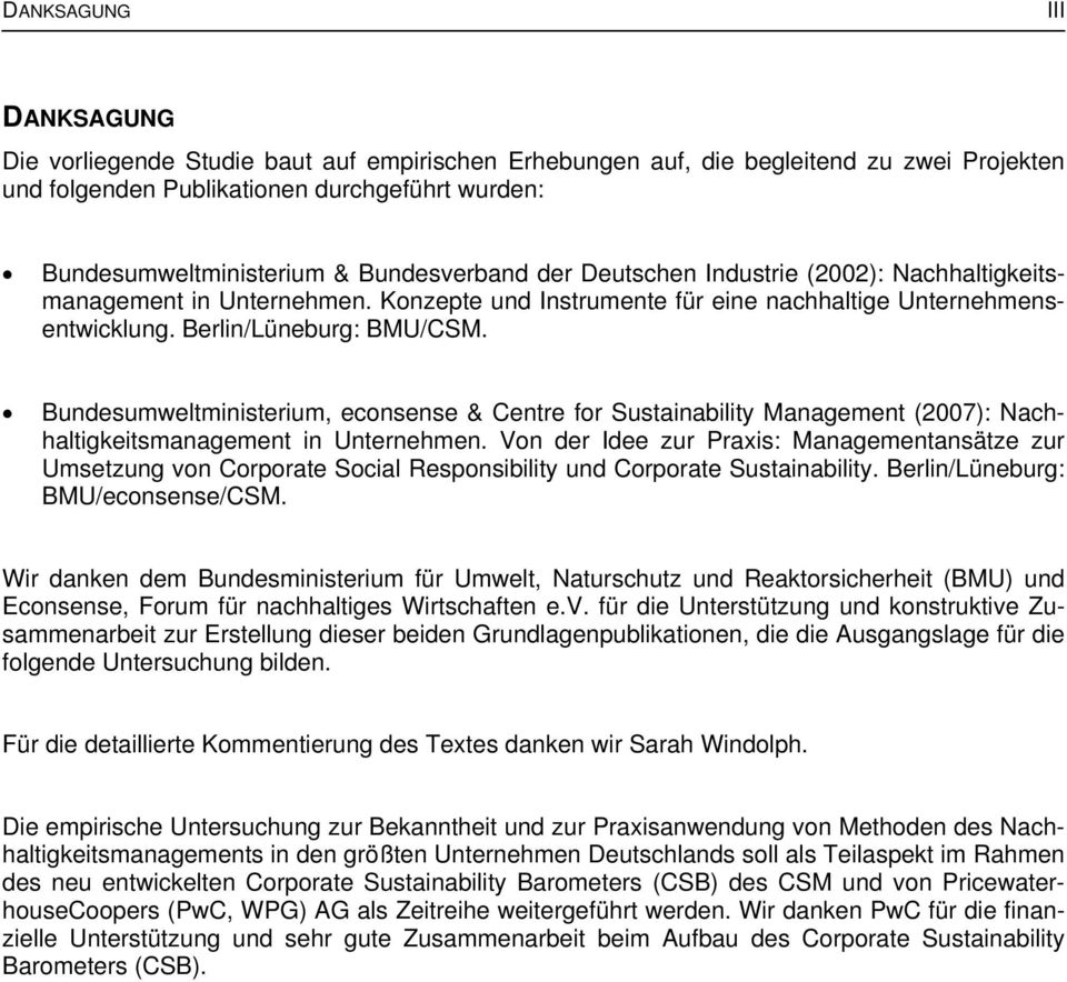 Bundesumweltministerium, econsense & Centre for Sustainability Management (2007): Nachhaltigkeitsmanagement in Unternehmen.