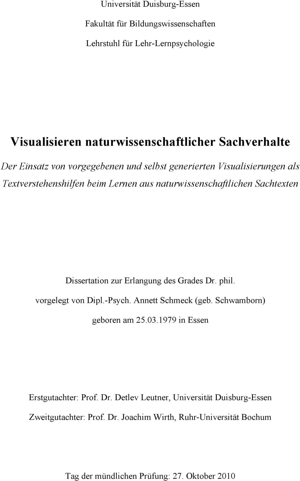 Dissertation zur Erlangung des Grades Dr. phil. vorgelegt von Dipl.-Psych. Annett Schmeck (geb. Schwamborn) geboren am 25.03.