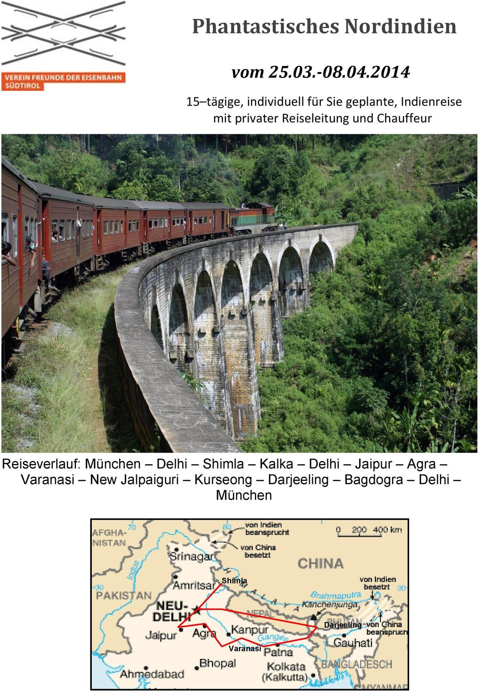 Reiseleitung und Chauffeur Reiseverlauf: München Delhi Shimla Kalka Delhi