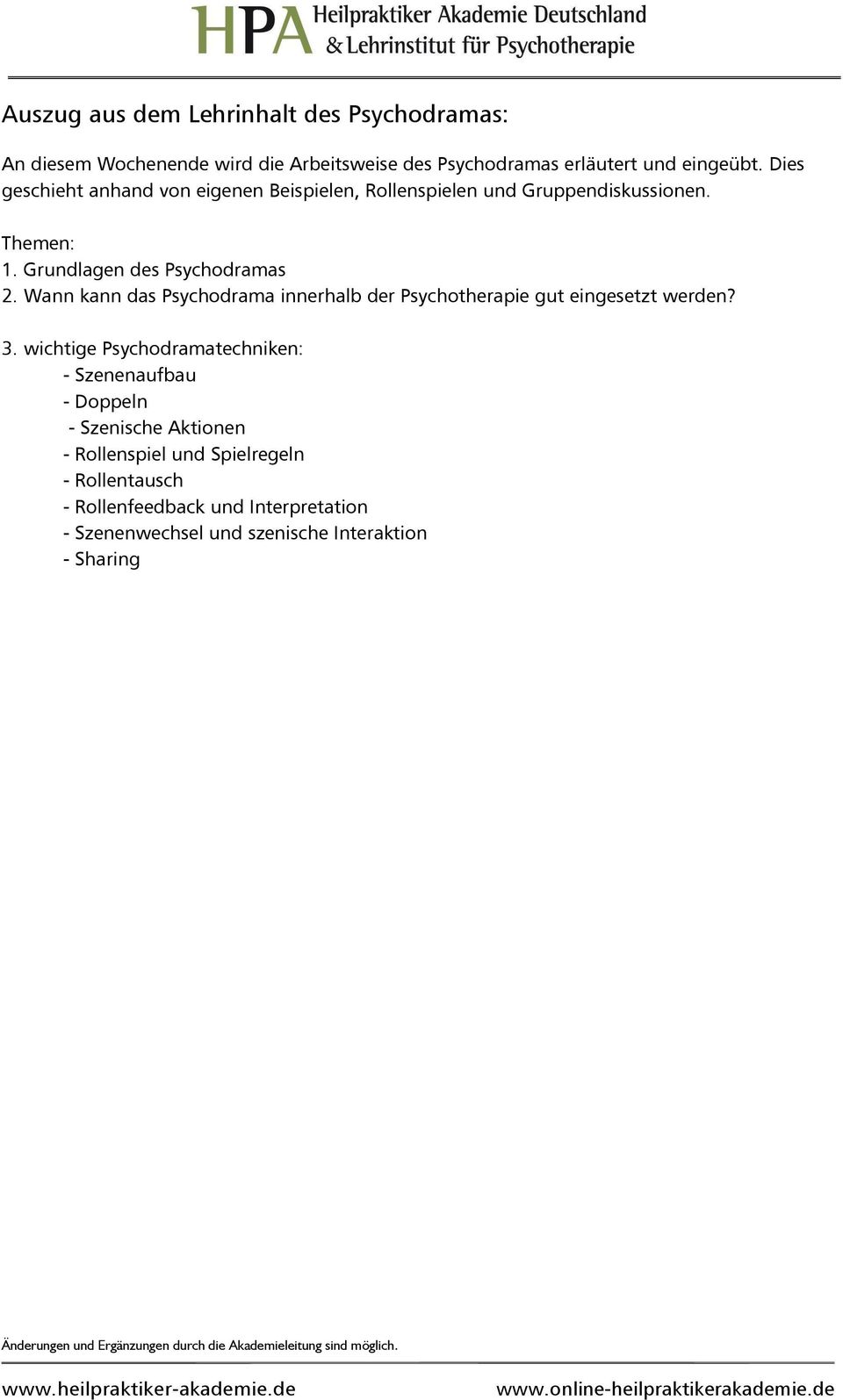 Wann kann das Psychodrama innerhalb der Psychotherapie gut eingesetzt werden? 3.