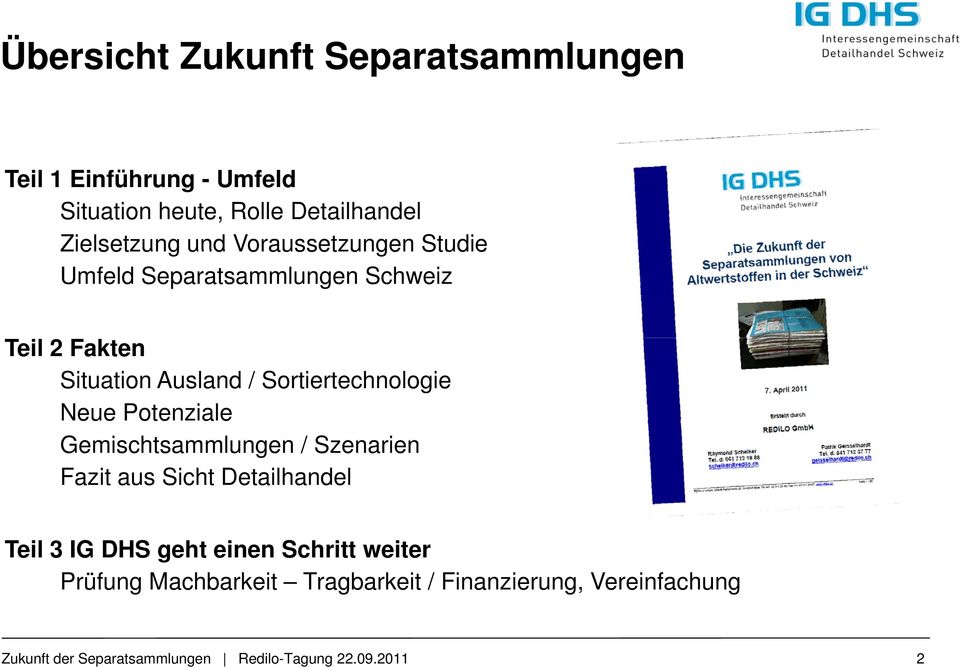 Potenziale Gemischtsammlungen / Szenarien Fazit aus Sicht Detailhandel Teil 3 IG DHS geht einen Schritt weiter