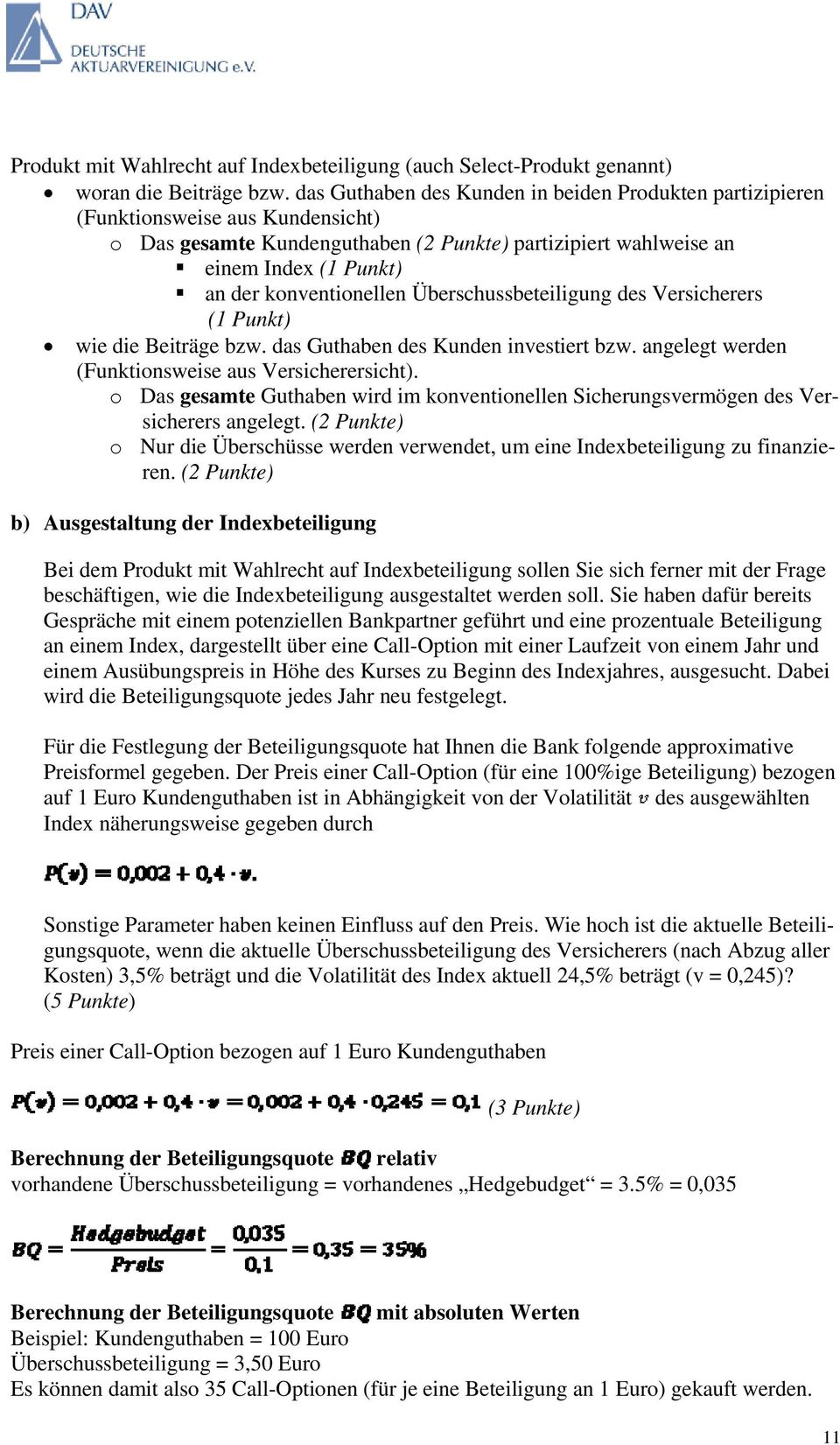 Versicherers Pun wie die Beiräge bzw. das Guhaben des Kunden inesier bzw. angeleg werden Funionsweise aus Versicherersich.