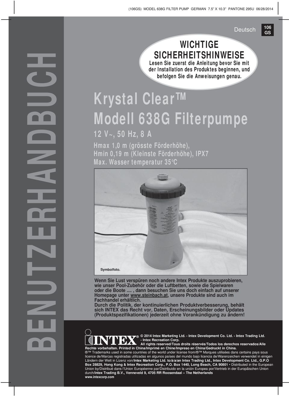 Krystal Clear Modell 638G Filterpumpe 12 V~, 50 Hz, 8 A Hmax 1,0 m (grösste Förderhöhe), Hmin 0,19 m (Kleinste Förderhöhe), IPX7 Max. Wasser temperatur 35 C Symbolfoto.