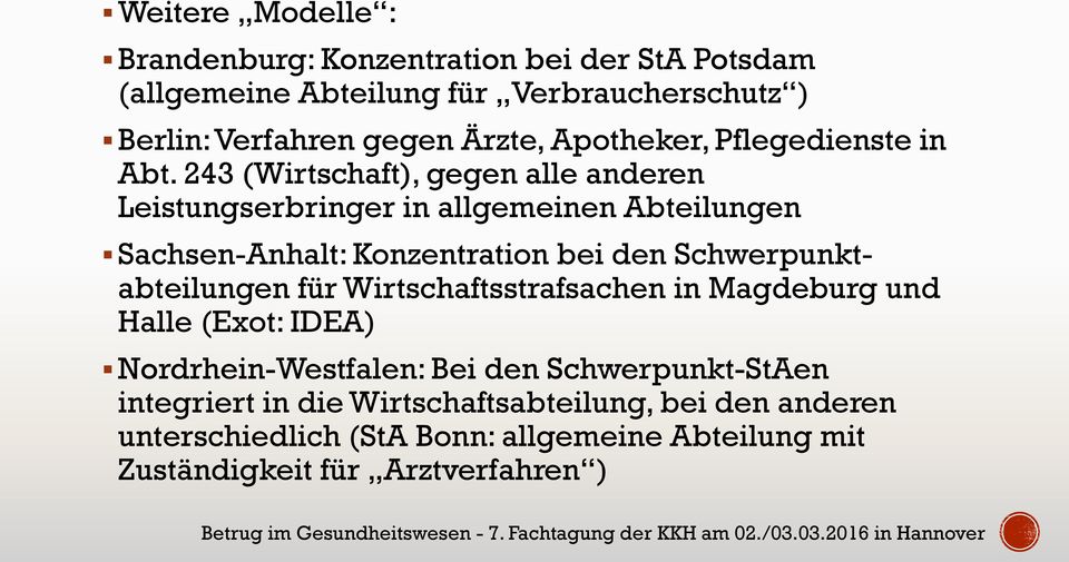 243 (Wirtschaft), gegen alle anderen Leistungserbringer in allgemeinen Abteilungen Sachsen-Anhalt: Konzentration bei den