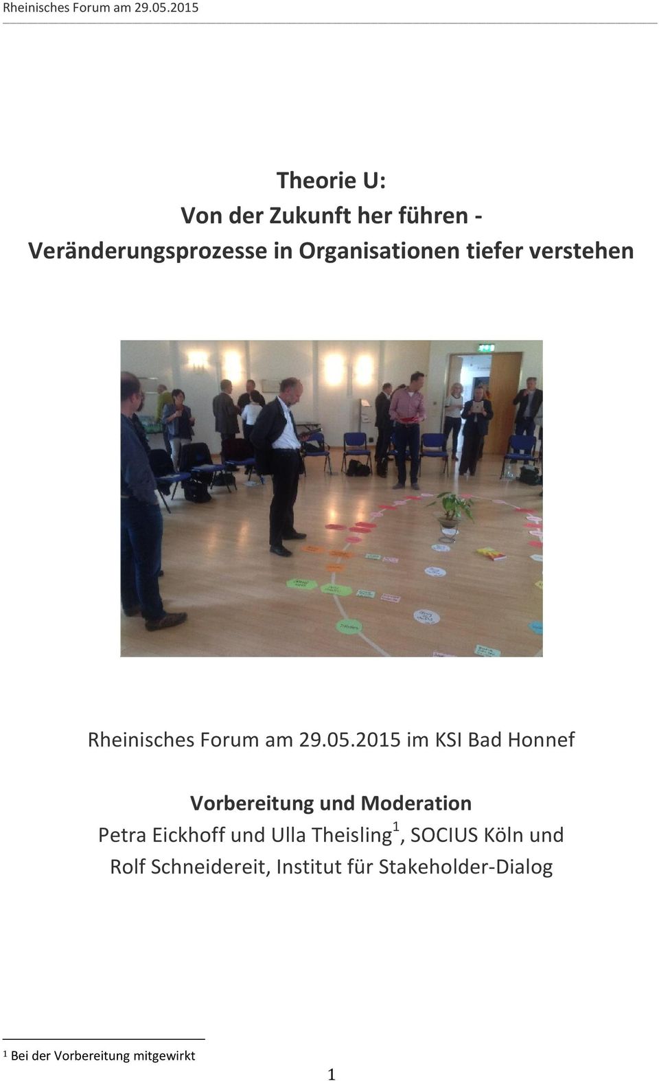 2015 im KSI Bad Honnef Vorbereitung und Moderation Petra Eickhoff und Ulla