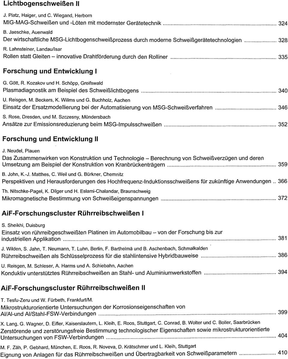 Lahnsteiner, Landau/Isar Rollen statt Gleiten - innovative Drahtförderung durch den Rolliner 335 Forschung und Entwicklung I G. Gott, R. Kozakov und H.
