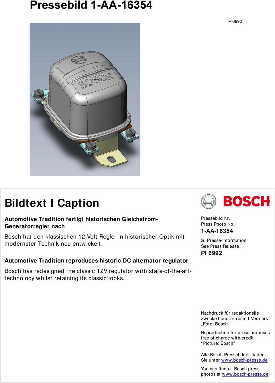 Automotive Tradition reproduces historic DC alternator regulator Bosch has redesigned the classic 12V regulator with state-of-the-arttechnology whilst retaining its classic looks.
