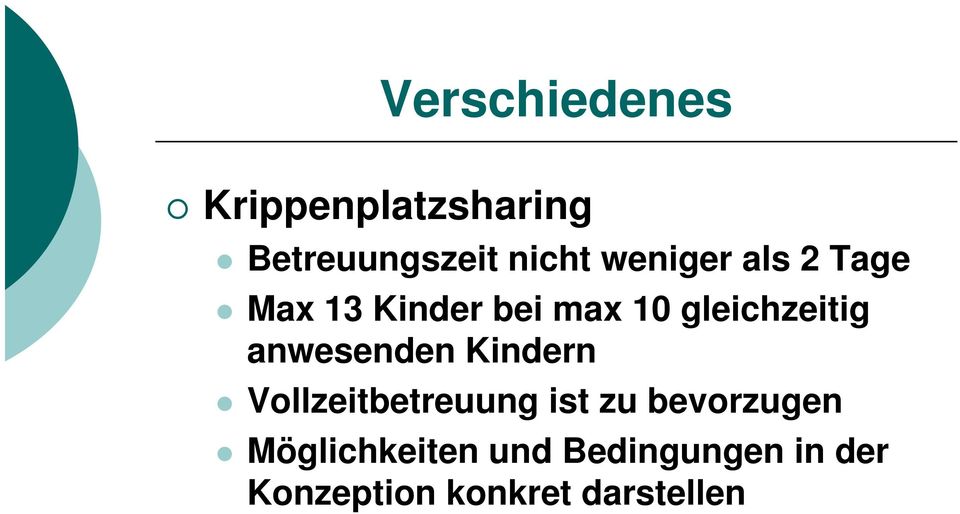 anwesenden Kindern Vollzeitbetreuung ist zu bevorzugen