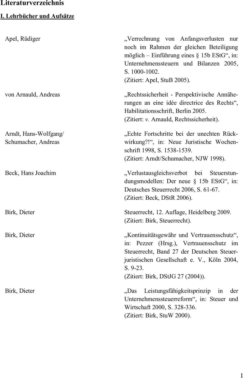 eines 15b EStG, in: Unternehmenssteuern und Bilanzen 2005, S. 1000-1002. (Zitiert: Apel, StuB 2005).