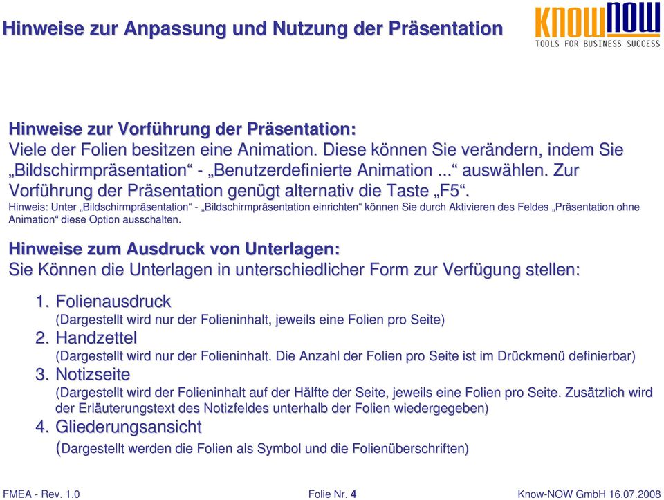 Hinweis: Unter Bildschirmpräsentation - Bildschirmpräsentation sentation einrichten können Sie durch Aktivieren des Feldes Präsentation ohne Animation diese Option ausschalten.