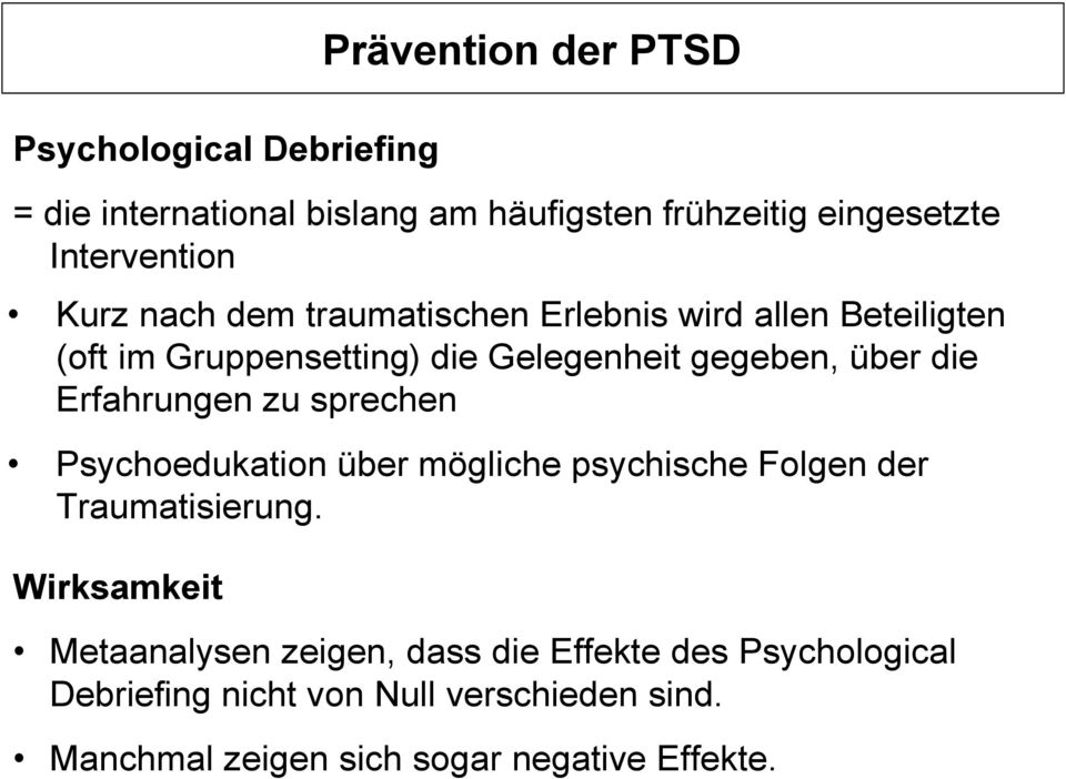 Erfahrungen zu sprechen Psychoedukation über mögliche psychische Folgen der Traumatisierung.