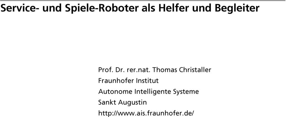 Thomas Christaller Fraunhofer Institut
