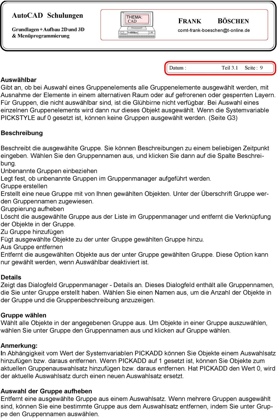 Layern. Für Gruppen, die nicht auswählbar sind, ist die Glühbirne nicht verfügbar. Bei Auswahl eines einzelnen Gruppenelements wird dann nur dieses Objekt ausgewählt.