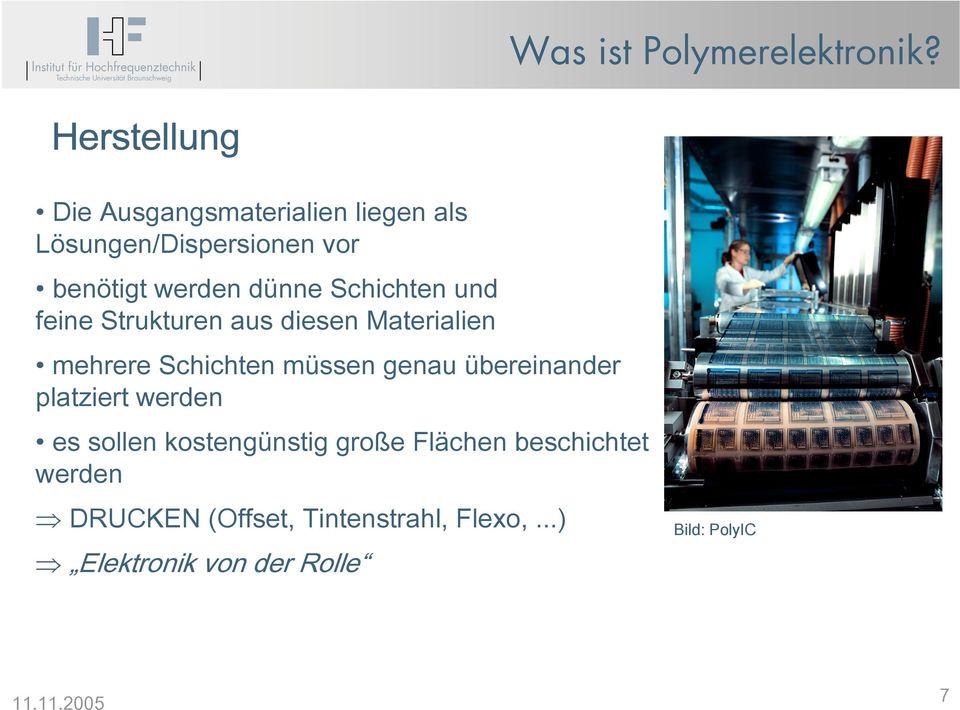 dünne Schichten und feine Strukturen aus diesen Materialien mehrere Schichten müssen genau