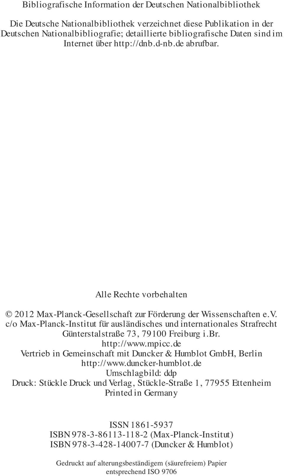 br. http://www.mpicc.de Vertrieb in Gemeinschaft mit Duncker &Humblot GmbH, Berlin http://www.duncker-humblot.