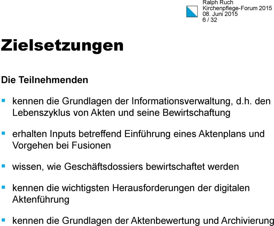 den Lebenszyklus von Akten und seine Bewirtschaftung erhalten Inputs betreffend Einführung eines