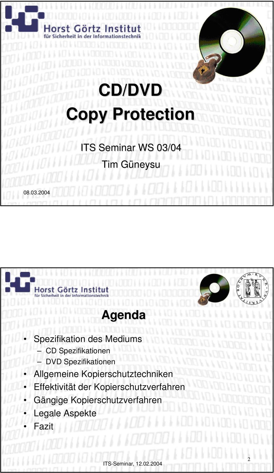 2004 Agenda Spezifikation des Mediums CD Spezifikationen DVD