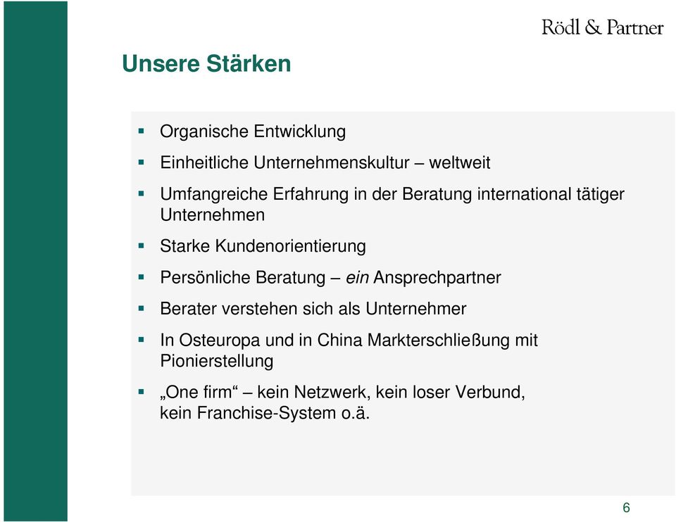 Beratung ein Ansprechpartner Berater verstehen sich als Unternehmer In Osteuropa und in China