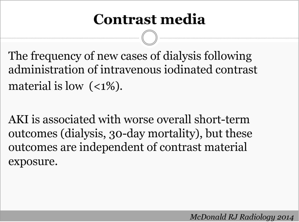 AKI is associated with worse overall short-term outcomes (dialysis, 30-day