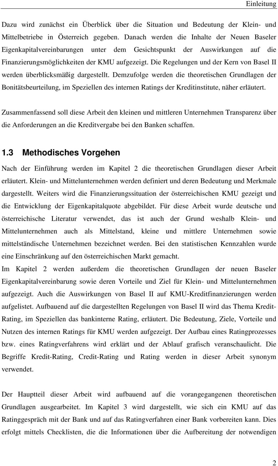 Die Regelungen und der Kern von Basel II werden überblicksmäßig dargestellt.