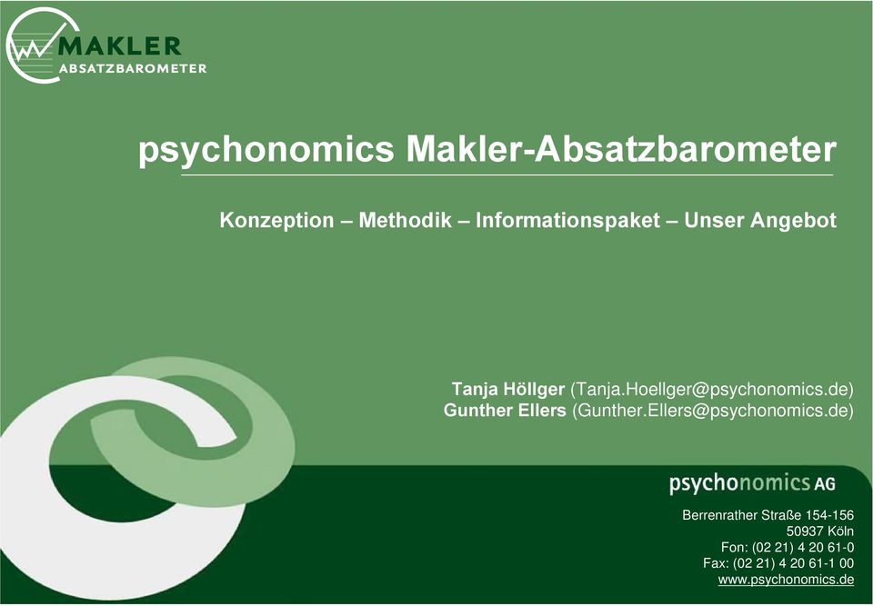 Hoellger@psychonomics.de) Gunther Ellers (Gunther.Ellers@psychonomics.